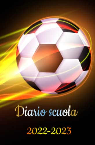 Diario Scuola 2022 2023 Agenda Giornaliera 1 Giorno Per Pagina 2022 2023 Calcio Per Ragazza E Ragazzo Diario Elementarimedia Superiori Calendario Scolastico Copertina Flessibile 11 Marzo 2022 0